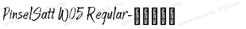 PinselSatt W05 Regular字体转换